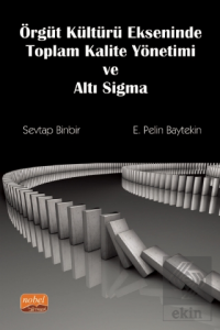 Örgüt Kültürü Ekseninde Toplam Kalite Yönetimi ve 