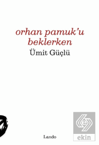 Orhan Pamuku Beklerken