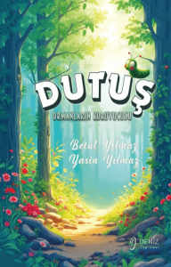 Ormanların Koruyucusu Dutuş