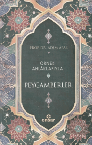 Örnek Ahlaklarıyla Peygamberler