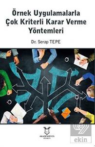 Örnek Uygulamalarla Çok Kriterli Karar Verme Yönte