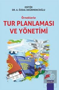 Örneklerle Tur Planlaması ve Yönetimi