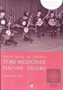 Orta Asya Ve Sibirya Türk Müziğinde Hayvan Üslubu