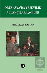 Orta Asya'da Yesevilik Allahçılar Laçiler