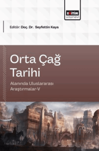 Orta Çağ Tarihi Alanında Uluslararası Araştırmalar - 5