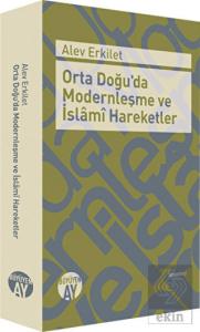 Orta Doğu'da Modernleşme ve İslami Hareketler