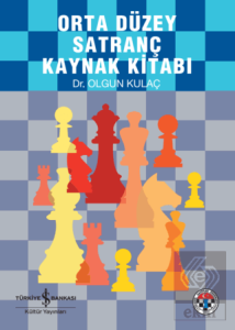 Orta Düzey Satranç Kaynak Kitabı