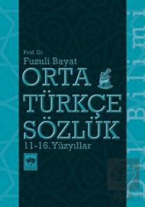 Orta Türkçe Sözlük 11-16. Yüzyıllar