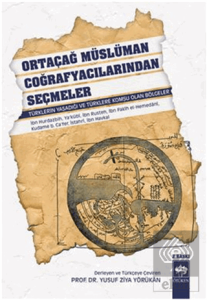 Ortaçağ Müslüman Coğrafyacılarından Seçmeler