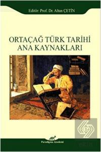 Ortaçağ Türk Tarihi Ana Kaynakları