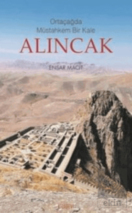 Ortaçağda Müstahkem Bir Kale Alıncak