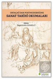 Ortaçağ'dan Postmodernizme Sanat Tarihi Okumaları
