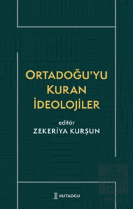 Ortadoğuyu Kuran İdeolojiler