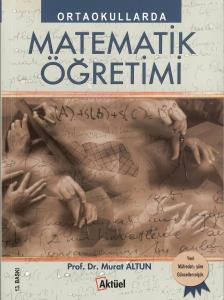 Ortaokullarda Matematik Öğretimi / Murat Altun 13. Baskı