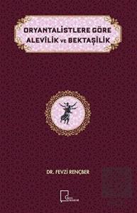 Oryantalistlere Göre Alevilik ve Bektaşilik
