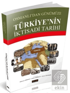 Osmalıdan Günümüze Türkiyenin İktisadi Tarihi