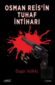 Osman Reis'in Tuhaf İntiharı