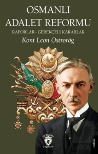 Osmanlı Adalet Reformu Raporlar - Gerekçeli Kararlar