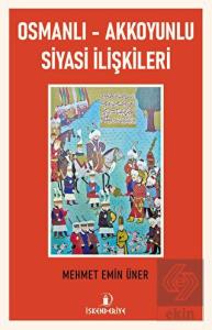 Osmanlı - Akkoyunlu Siyasi İlişkileri