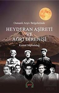 Osmanlı Arşiv Belgelerinde Heyderan Aşireti ve Ağr