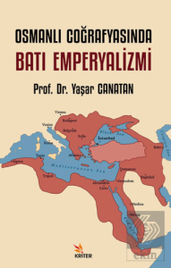 Osmanlı Coğrafyasında Batı Emperyalizmi