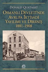 Osmanlı Devleti'nde Avrupa İktisadi Yayılımı ve Di