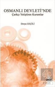 Osmanlı Devleti'nde Çarkçı Yetiştiren Kurumlar