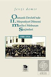 Osmanlı Devleti'nde II. Meşrutiyet Dönemi Meclis-i