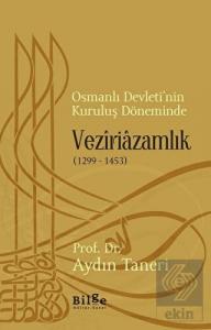 Osmanlı Devleti'nin Kuruluş Döneminde Veziriazamlı