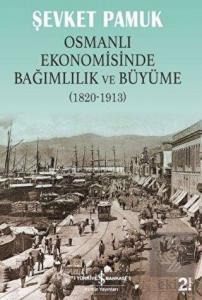 Osmanlı Ekonomisinde Bağımlılık ve Büyüme (1820-19