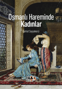 Osmanlı Hareminde Kadınlar