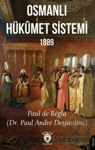 Osmanlı Hükümet Sistemi 1889