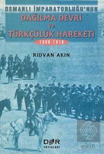 Osmanlı İmparatorluğunun Dağılma Devri ve Türkçülü