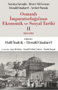 Osmanlı İmparatorluğunun Ekonomik ve Sosyal Tarihi 2 (1600-1914)