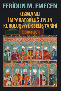 Osmanlı İmparatorluğu'nun Kuruluş ve Yükseliş Tari