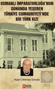 Osmanlı İmparatorluğu'nun Sonunda Yeşeren Türkiye 