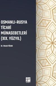 Osmanlı - Rusya Ticari Münasebetleri (19. Yüzyıl)