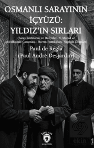 Osmanlı Sarayının İçyüzü: Yıldızın Sırları