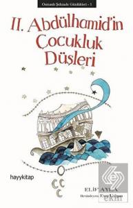 Osmanlı Şehzade Günlükleri: 1 - 2. Abdülhamid'in Ç
