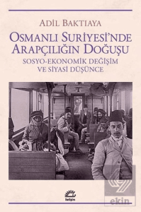 Osmanlı Suriyesi'nde Arapçılığın Doğuşu