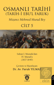 Osmanlı Tarihi (Tarih-i Ebu'l Faruk) Cilt 5