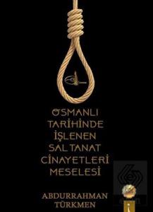 Osmanlı Tarihinde İşlenen Saltanat Cinayetleri Mes