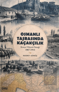 Osmanlı Taşrasında Kaçakçılık