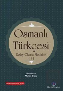 Osmanlı Türkçesi Kolay Okuma Metinleri 1