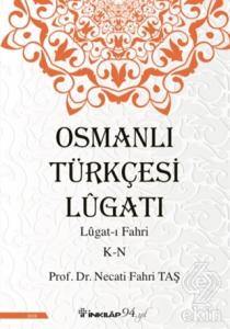 Osmanlı Türkçesi Lügatı - Lügat-ı Fahri K-N