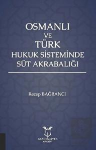 Osmanlı ve Türk Hukuk Sisteminde Süt Akrabalığı