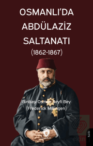 Osmanlı'da Abdülaziz Saltanatı (1862 - 1867)