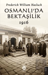 Osmanlı'da Bektaşilik 1916