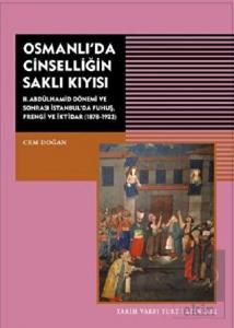 Osmanlı'da Cinselliğin Saklı Kıyısı