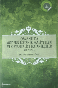Osmanlı'da Modern Botanik Faaliyetleri ve Oryantal